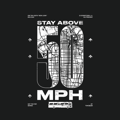 Stay above 50 mph – Speed (t-shirt)