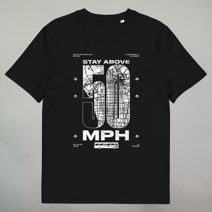 Stay above 50 mph – Speed (t-shirt)