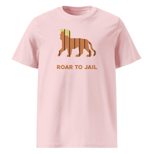 Roar to Jail / Unisex organic cotton t-shirt